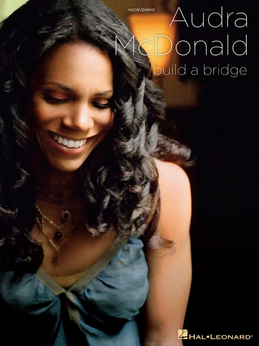 Title details for Audra McDonald--Build a Bridge (Songbook) by Audra McDonald - Available